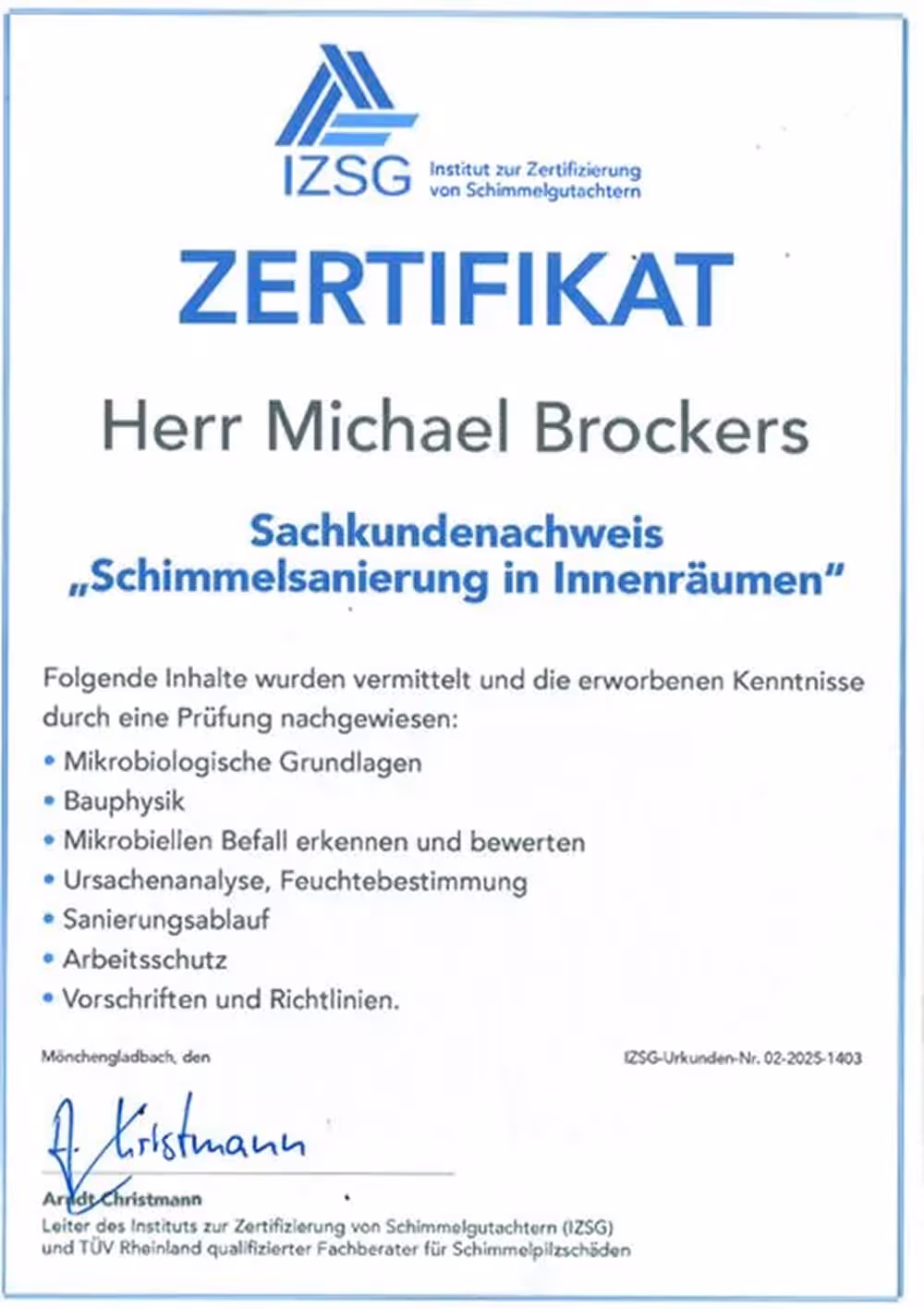 Zertifikat des Instituts zur Zertifizierung von Schimmelgutachtern für Herr Michael Brockers mit Nachweis der Sachkunde in Schimmelsanierung in Innenräumen, datiert 06.02.2025, unterschrieben von Arndt Christmann.