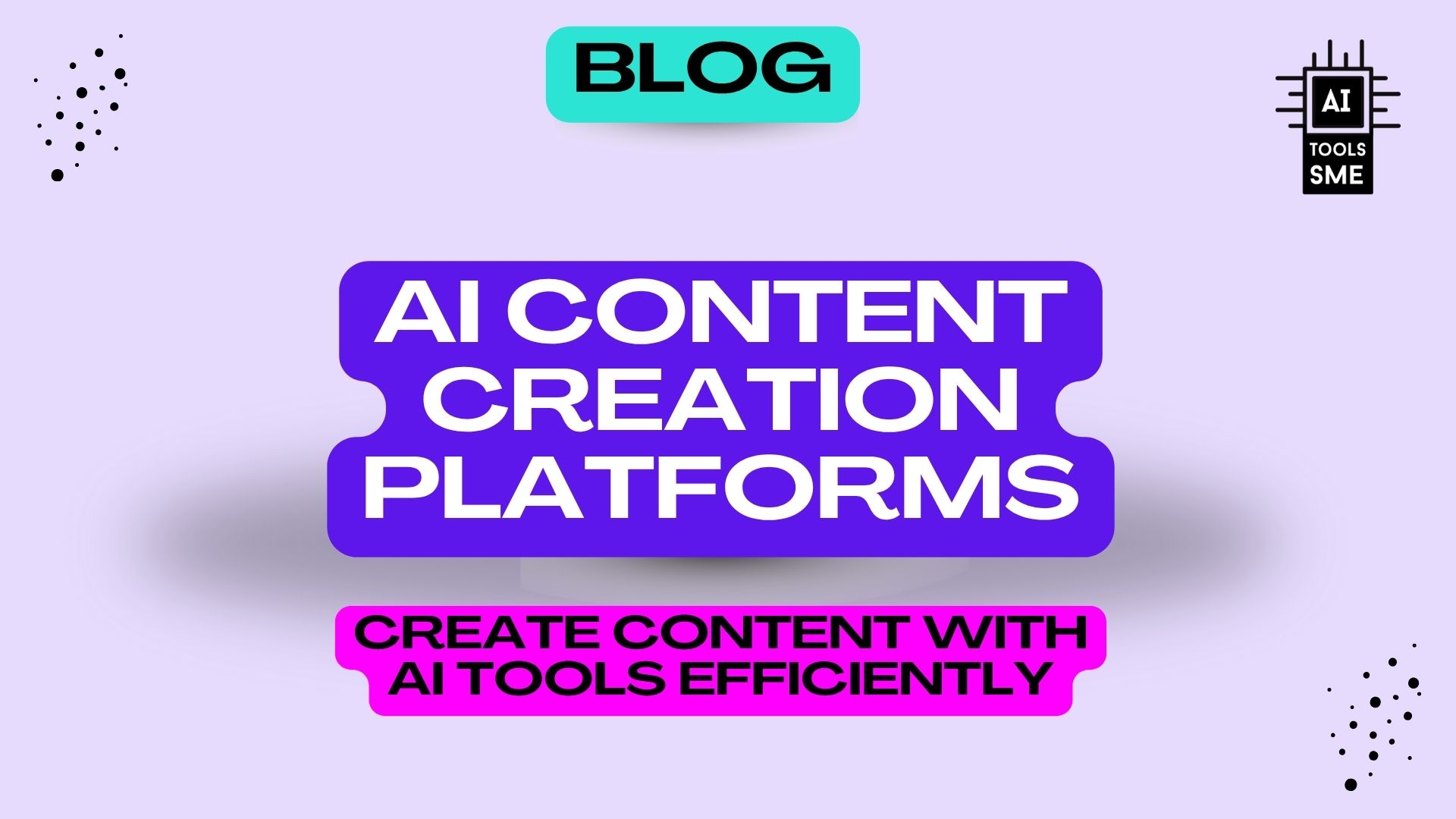 AI Content Creation Platforms  - Blog header
