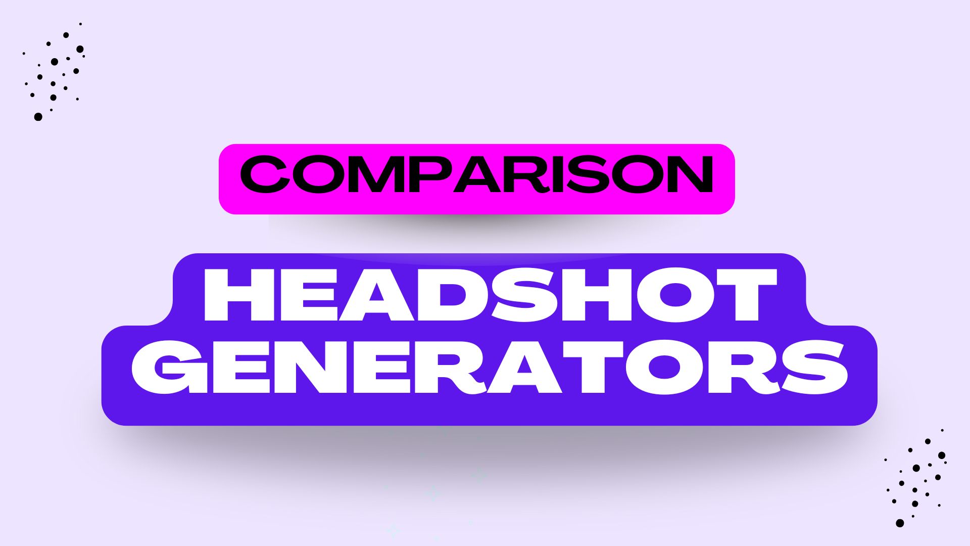 Headshot Generators Comp Header