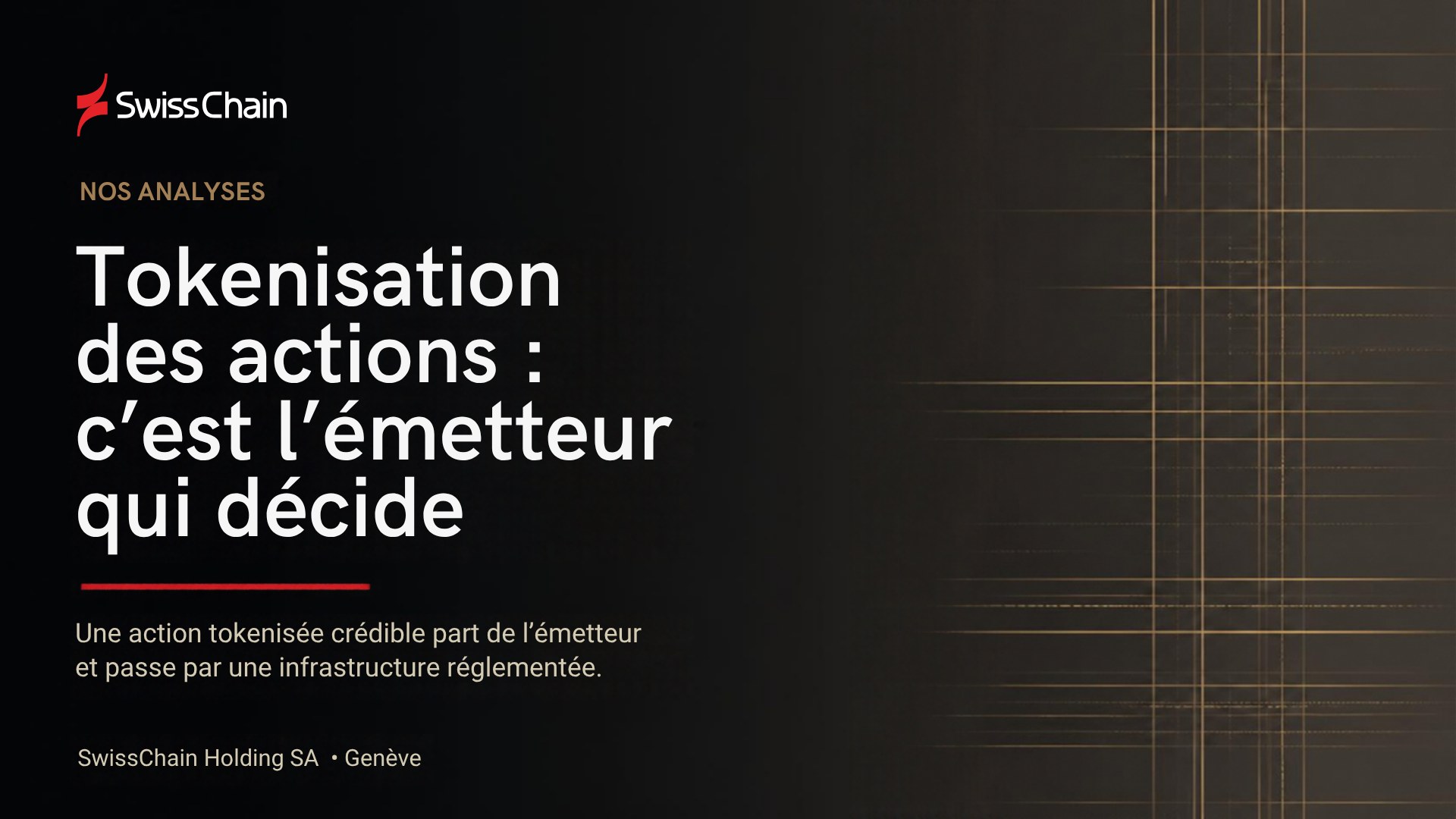 Tokenisation des actions : c'est l'émetteur qui décide - Nos analyses SwissChain