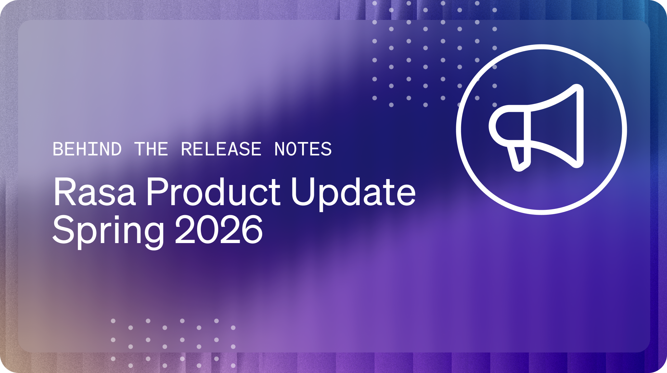 Behind the Release Notes Spring 2026 Release