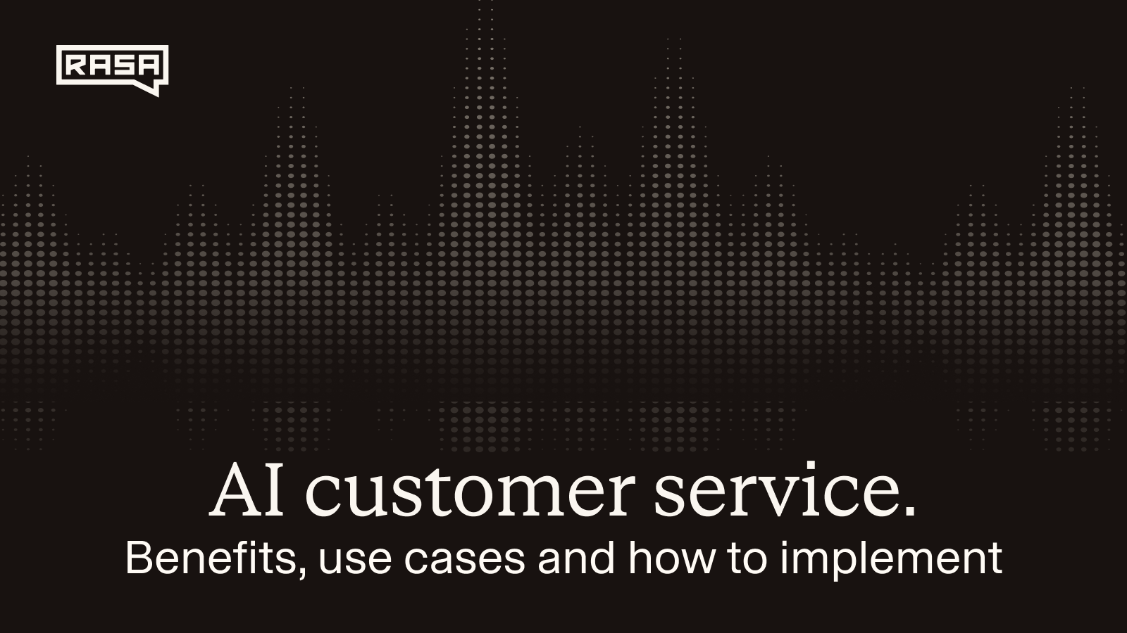 AI customer service: benefits, use cases and how to implement