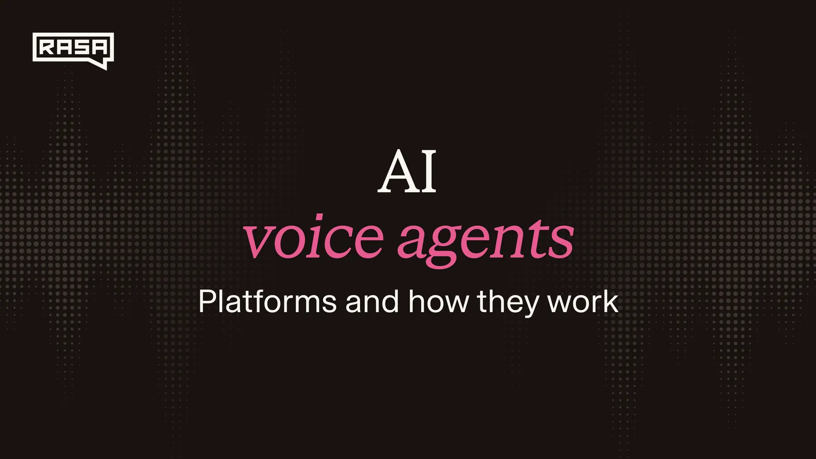 AI Voice Agents: Platforms and How They Work