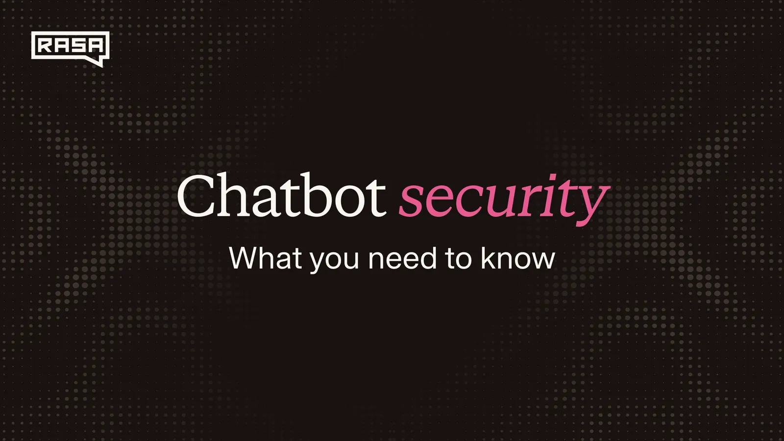 Chatbot Security: What You Need To Know