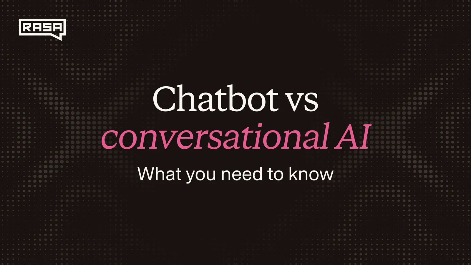 Chatbot vs Conversational AI: What You Need to Know