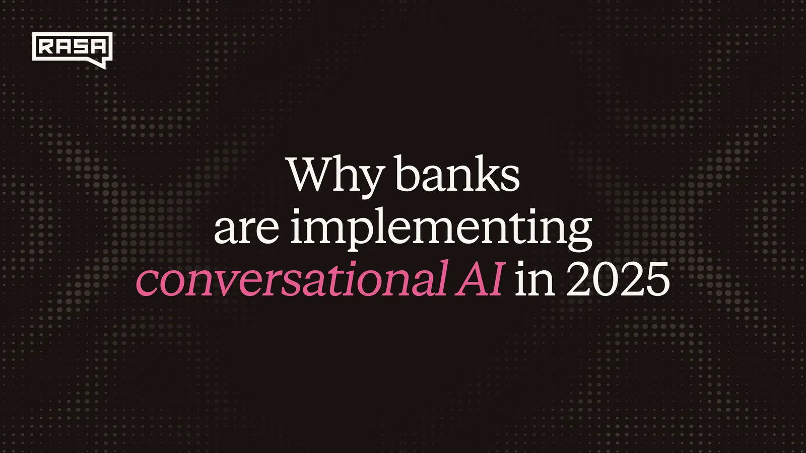 Why Banks Are Implementing Conversational AI in 2025