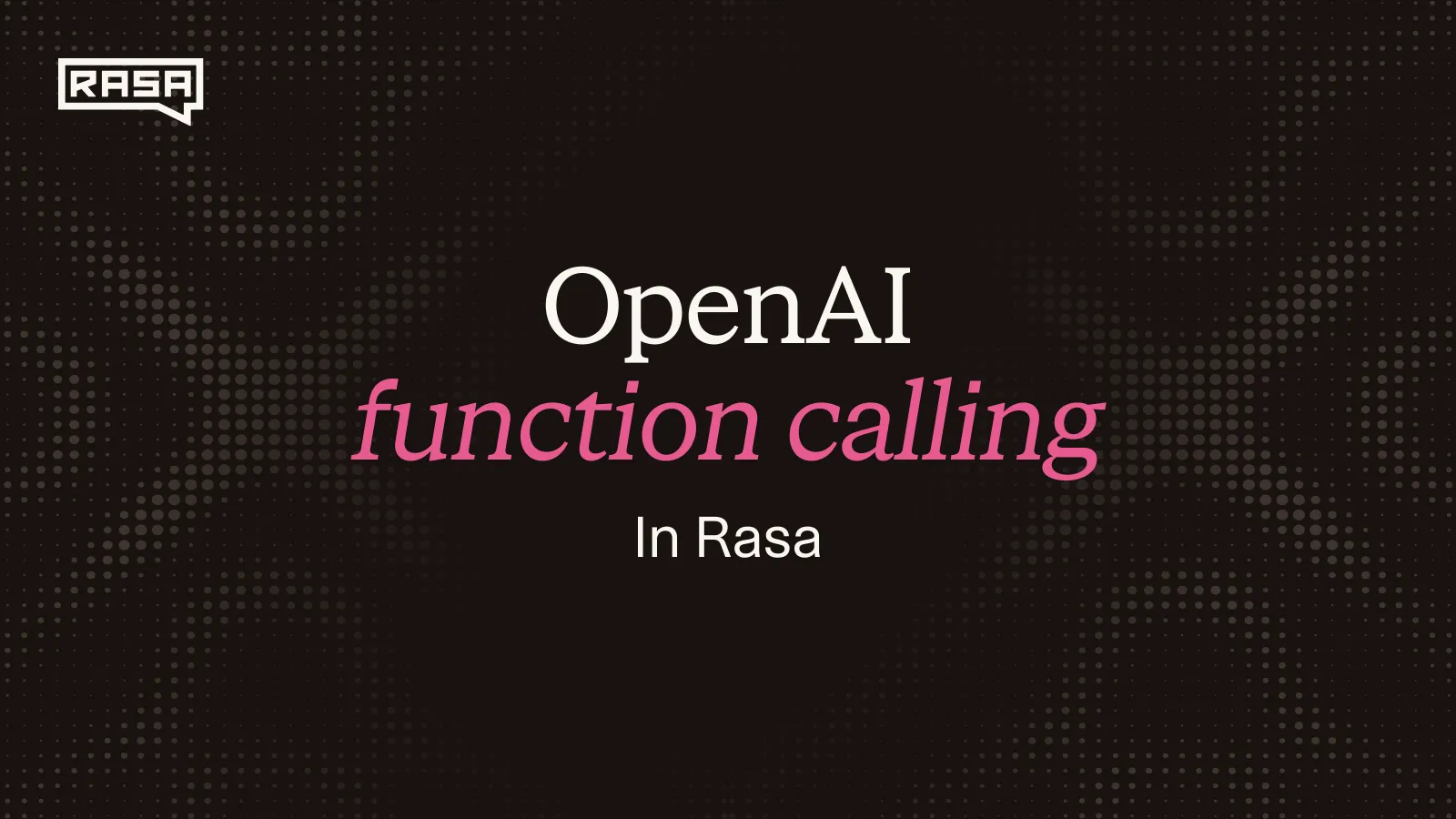 OpenAI Function Calling in Rasa