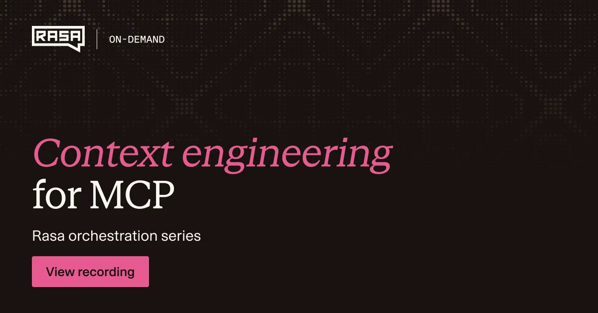 Rasa Orchestration Series: Context Engineering for MCP