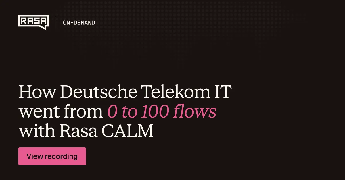 How Deutsche Telekom IT went from 0 to 100 Flows with Rasa CALM