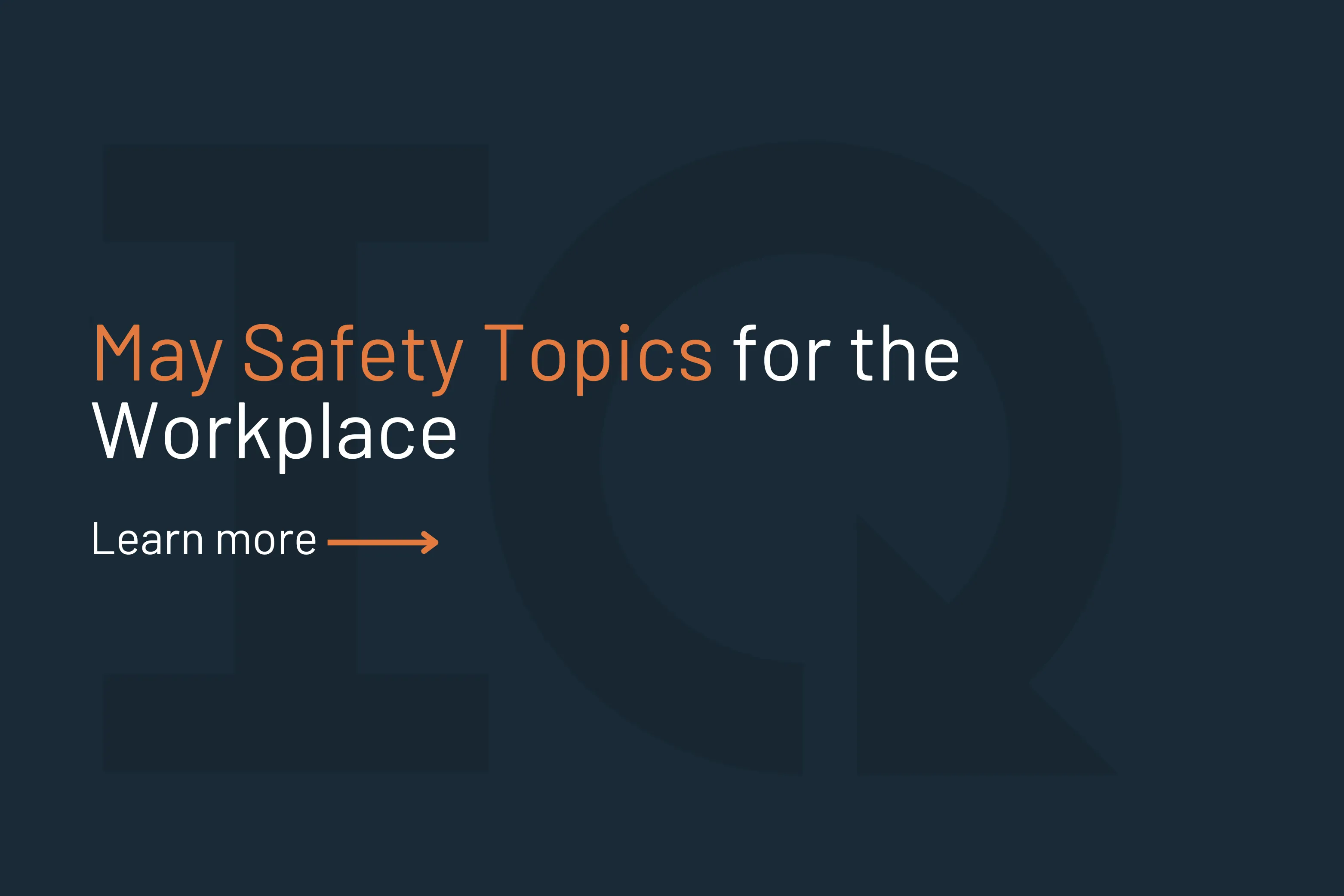 May Safety Topics for the Workplace