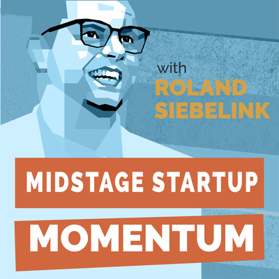 Midstage Startup Momentum Podcast
