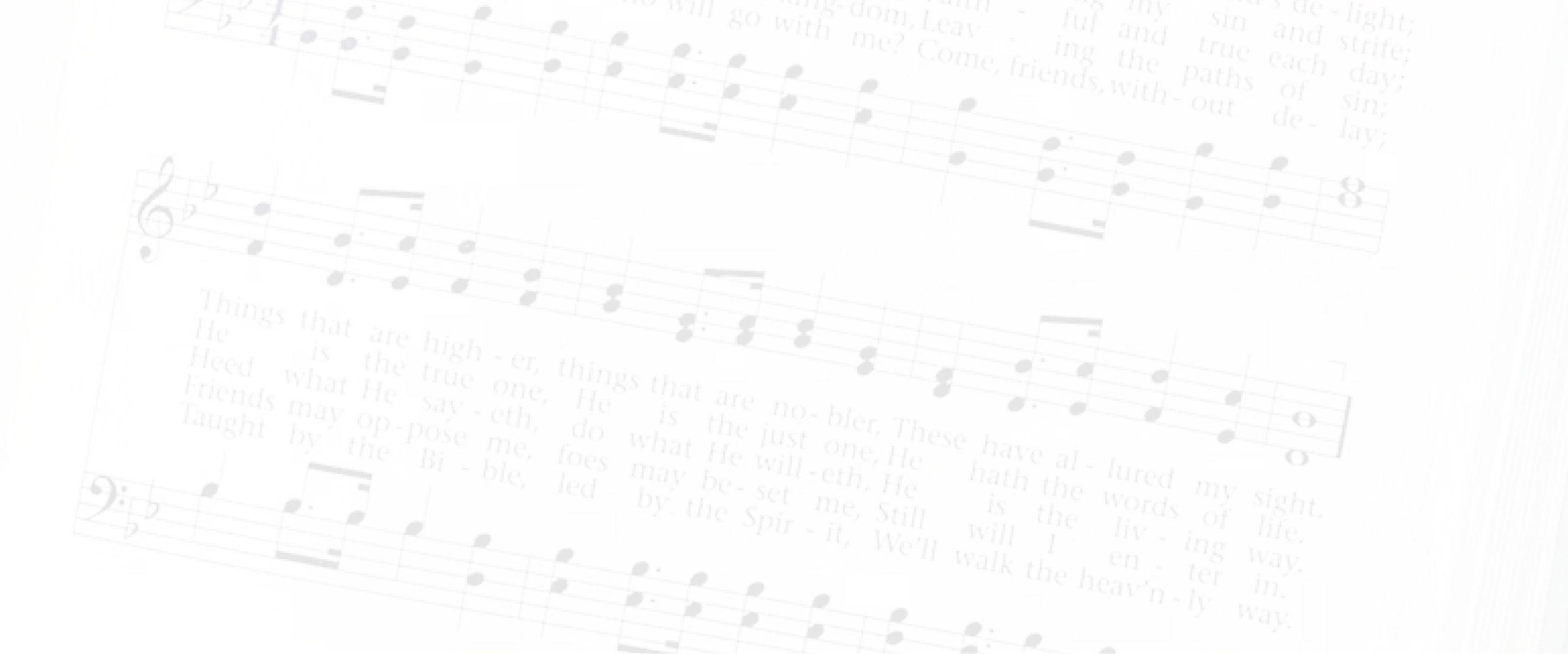 Close-up of sheet music with treble and bass clefs, musical notes, and lyrics including phrases about things that are higher and nobler.