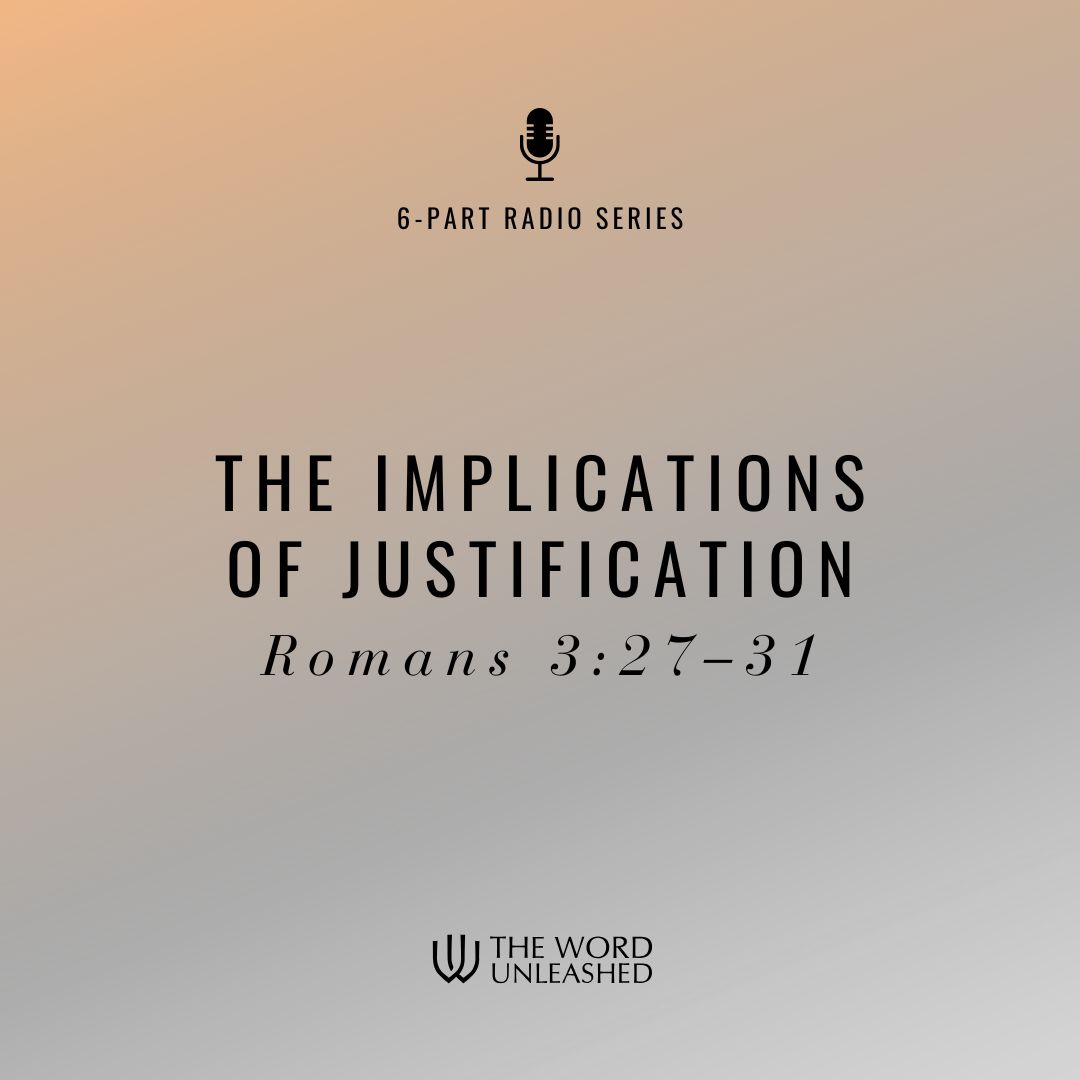 The Implications of Justification - Part 3 episode artwork