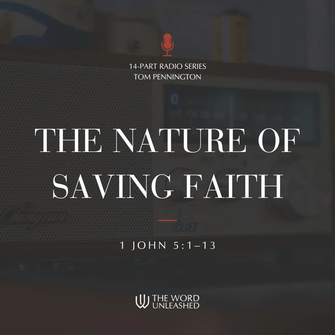 The Nature of Saving Faith