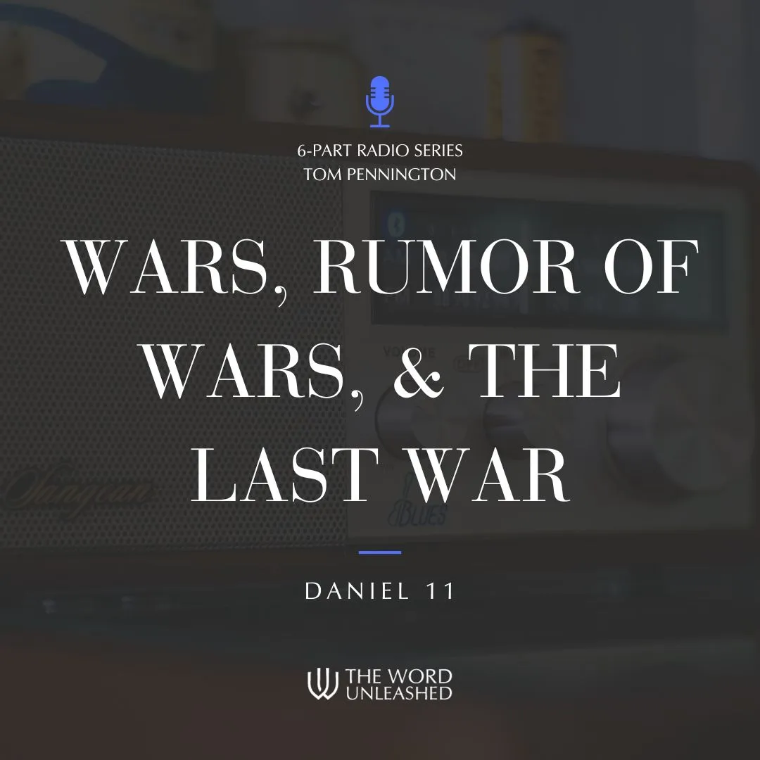 Wars, Rumors of Wars & the Last War