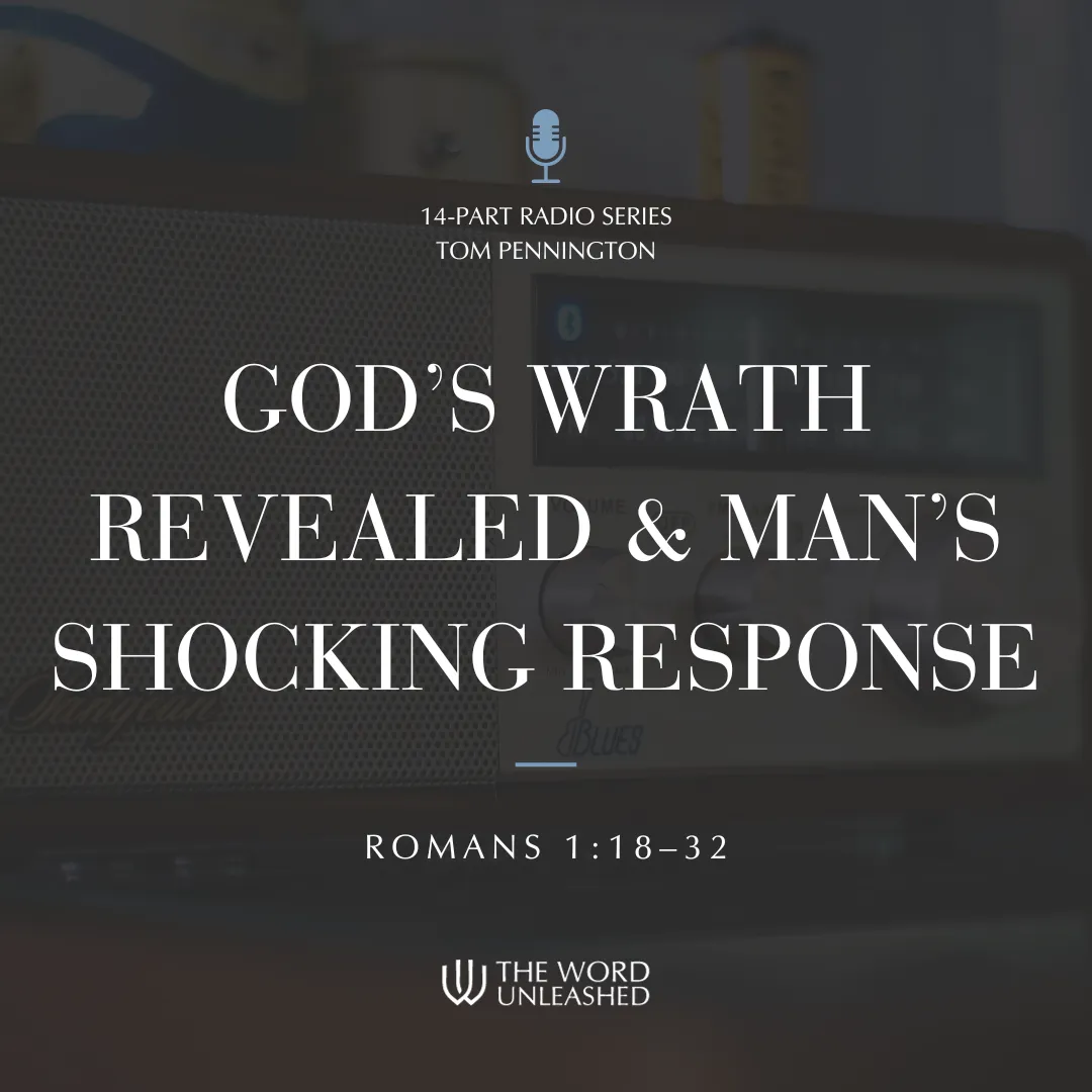 God's Wrath Revealed and Man's Shocking Response