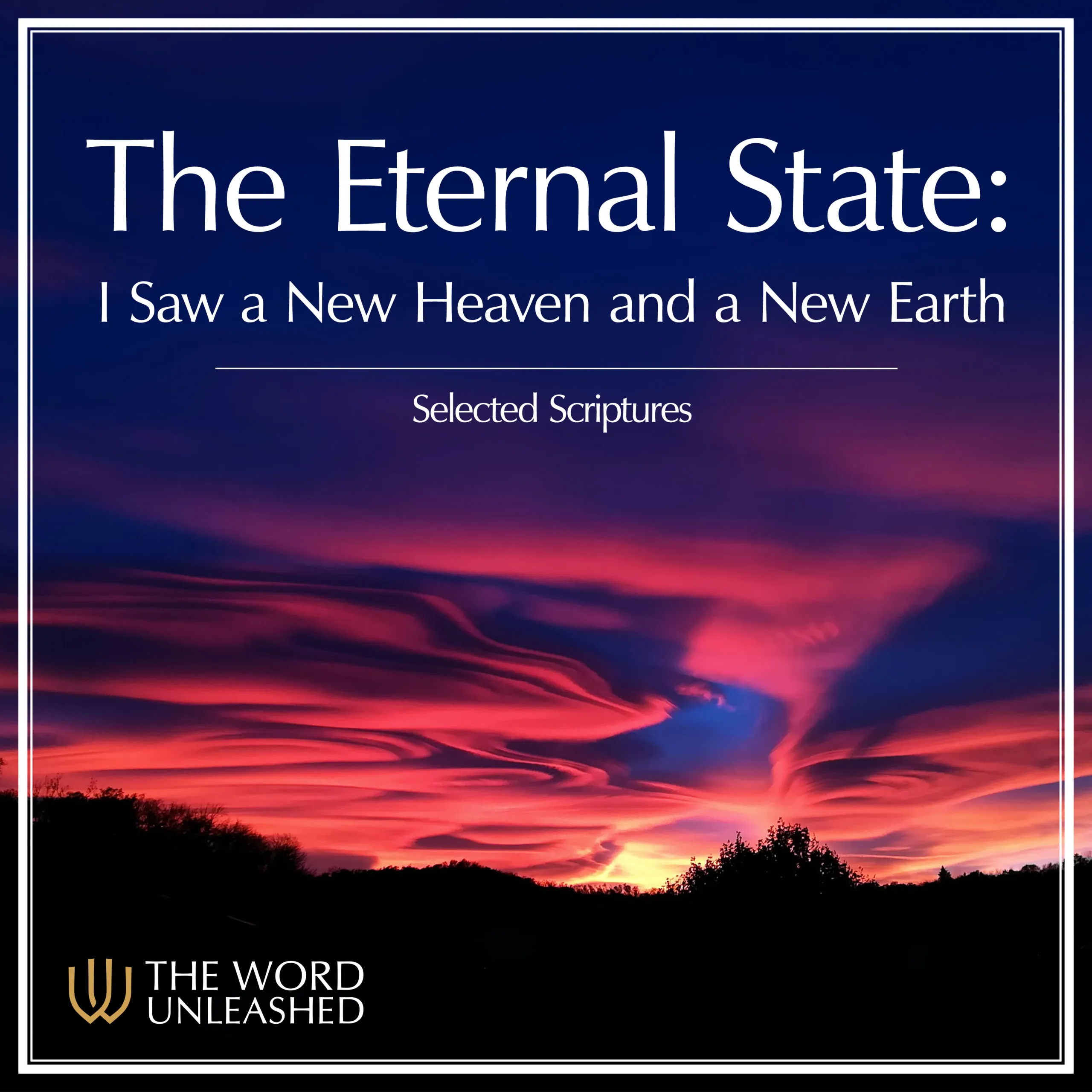 The Eternal State: I Saw a New Heaven and a New Earth