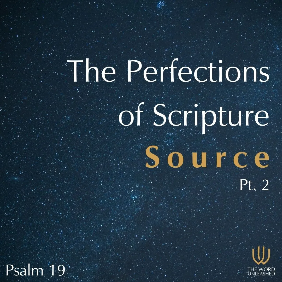 The Perfections of Scripture - Pt. 2 | Source
