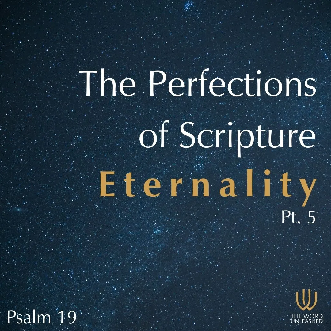 The Perfections of Scripture - Pt. 5 | Eternality