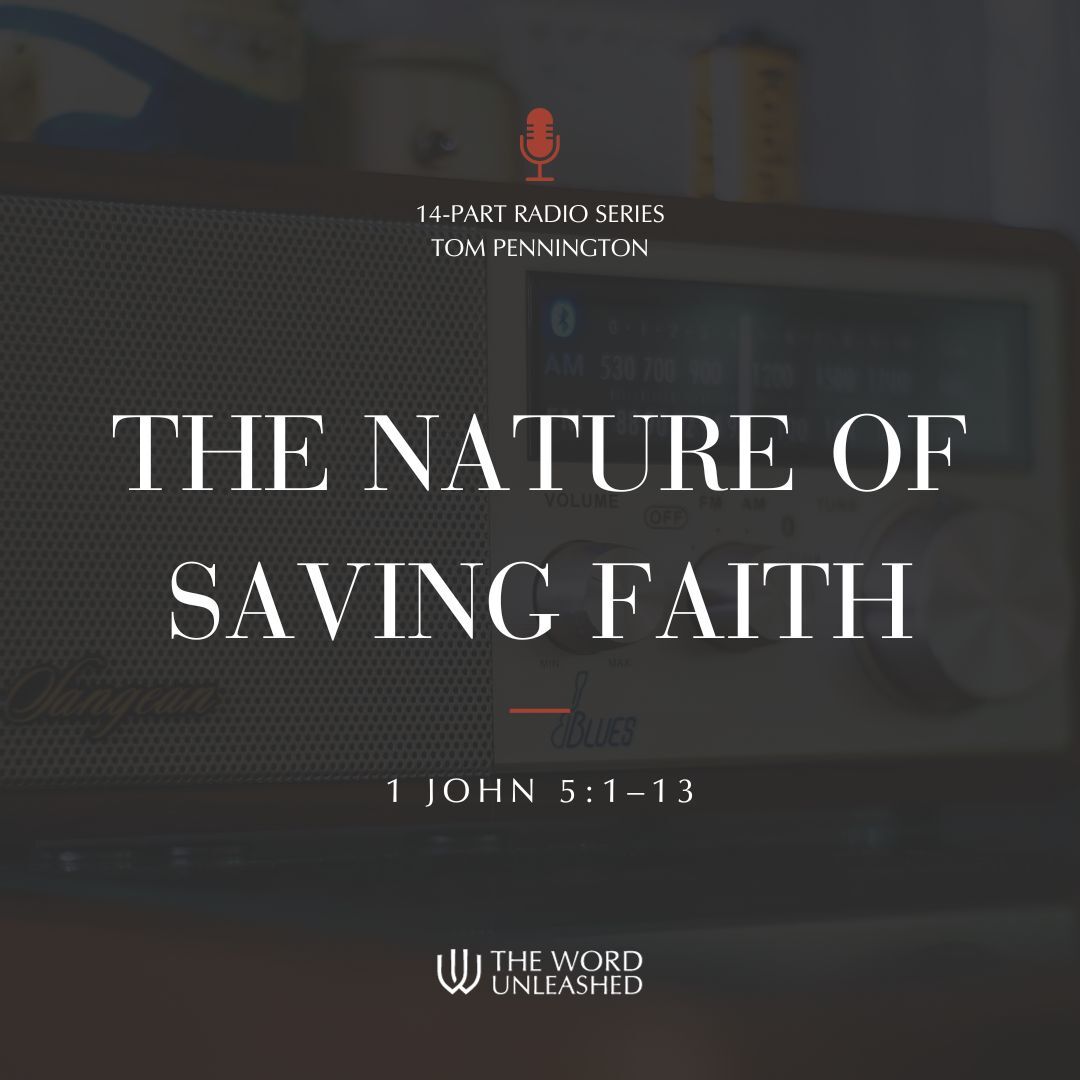 The Nature of Saving Faith