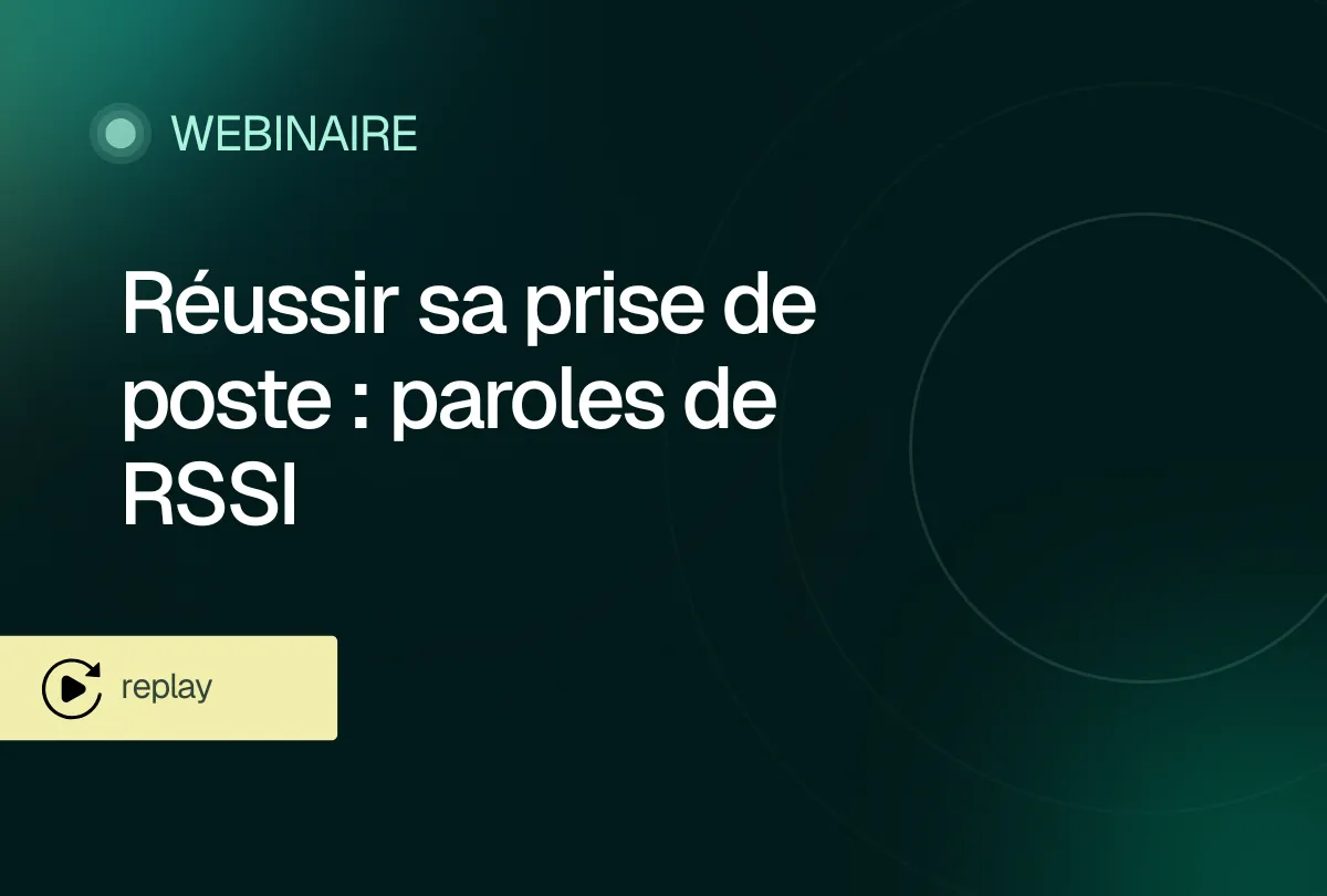 Réussir sa prise de poste : Paroles de RSSI - Tenacy