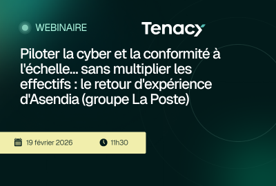 Piloter la cyber et la conformité à l'échelle… sans multiplier les effectifs : le retour d'expérience d'Asendia (groupe La Poste)