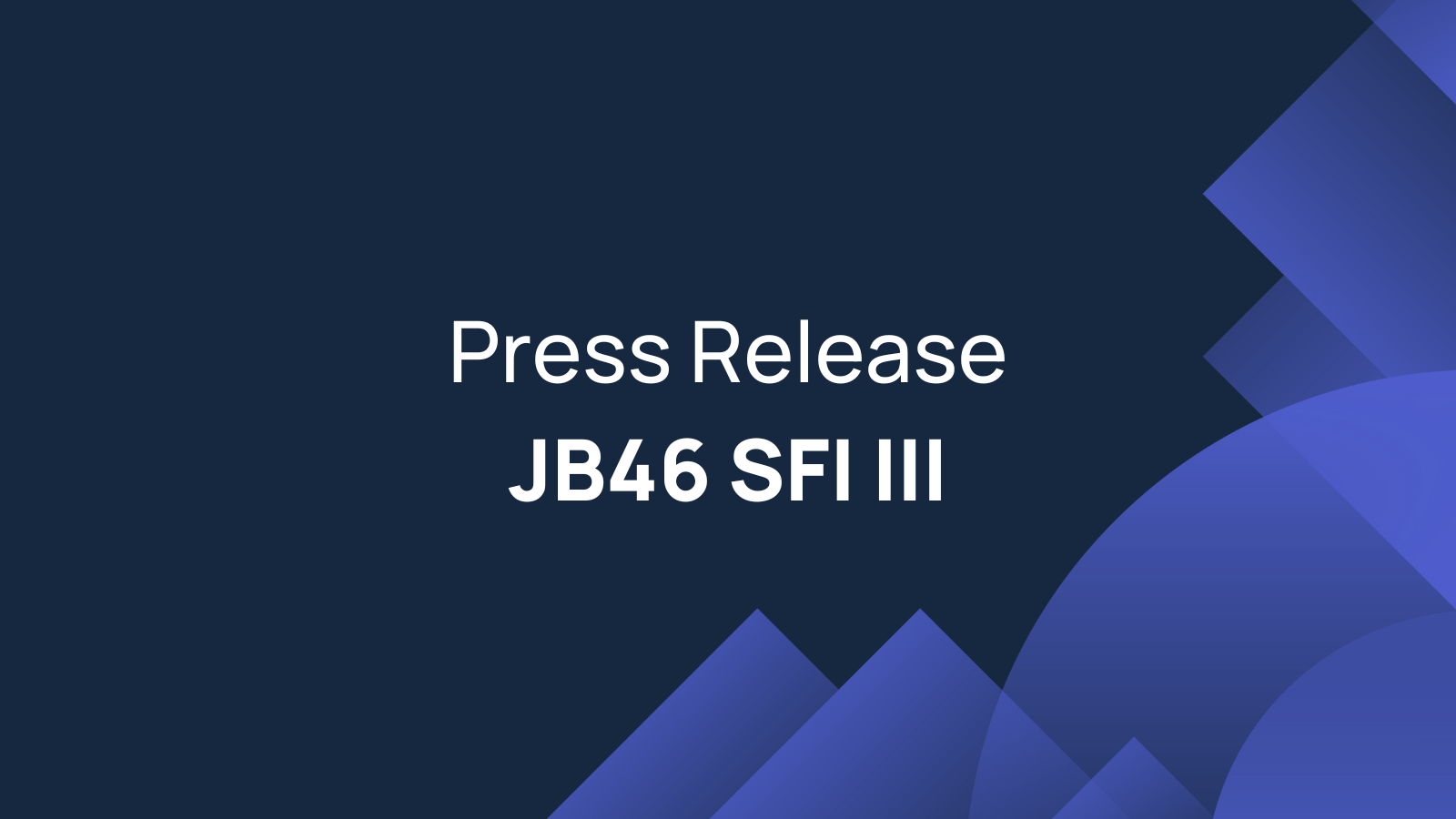 JB46 Announces Final Close of €40 Million Fund III