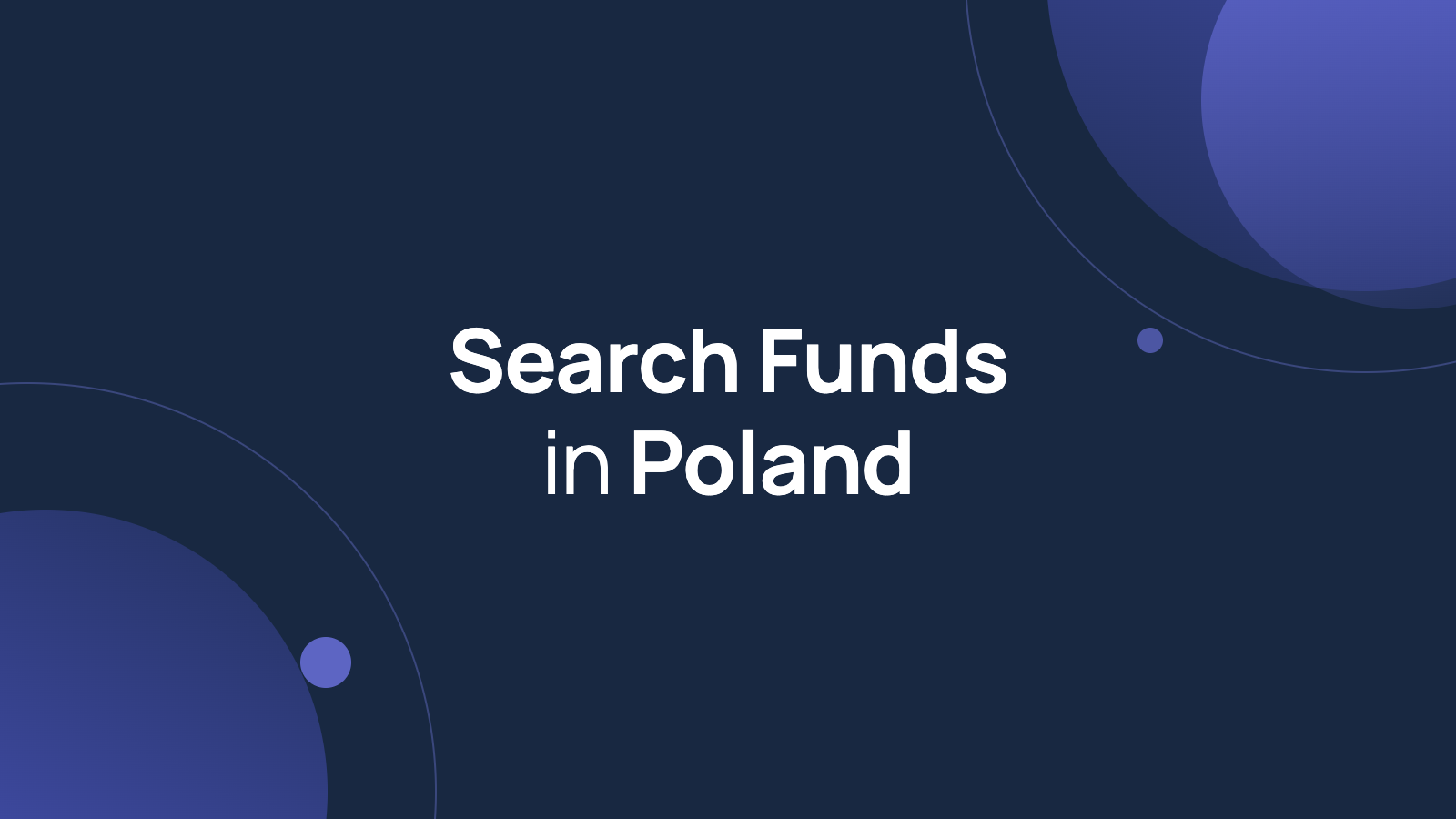 Search Funds in Poland - Read the 2026 Report