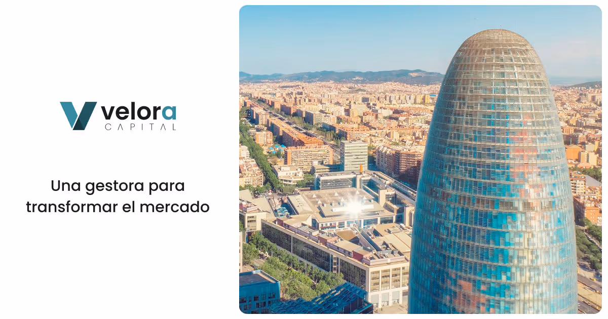 Velora Capital – Una gestora para transformar el mercado