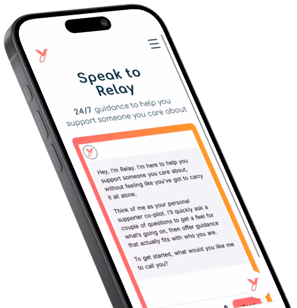 Smartphone screen displaying a chat interface titled 'Speak to Relay' offering 24/7 guidance to support someone you care about, with a message introducing Relay as a personal supporter co-pilot.