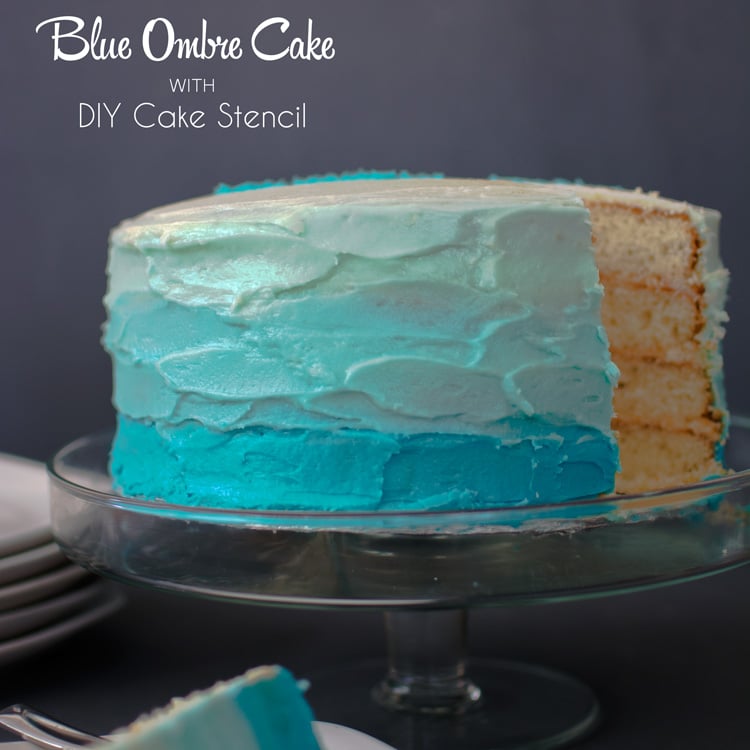Blue Ombre Cake and DIY Cake Stencil