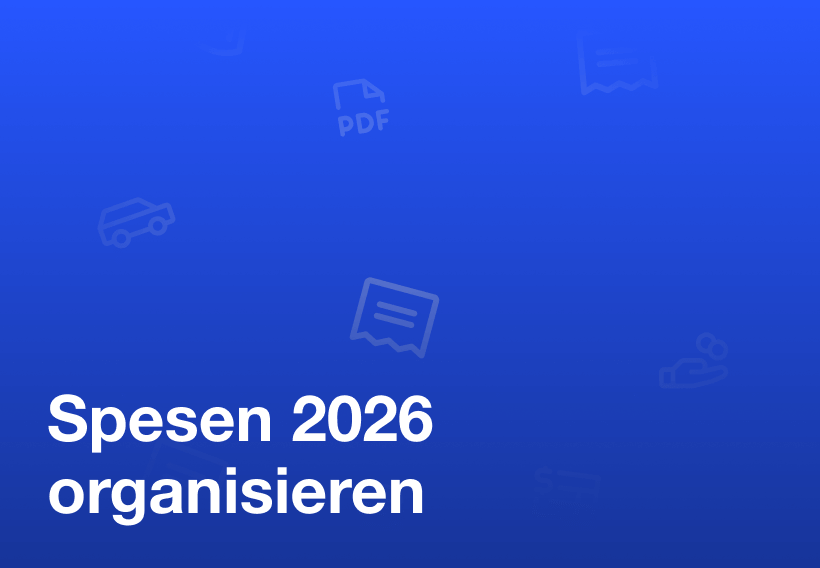 Spesen 2026 organisieren: digitale Spesenabrechnung zum Jahresanfang für Selbstständige und KMU