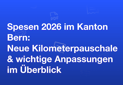 Änderungen im Spesenreglement 2026 im Kanton Bern mit neuer Kilometerentschädigung von bis zu 75 Rappen pro Kilometer. (Thumbnail Image)