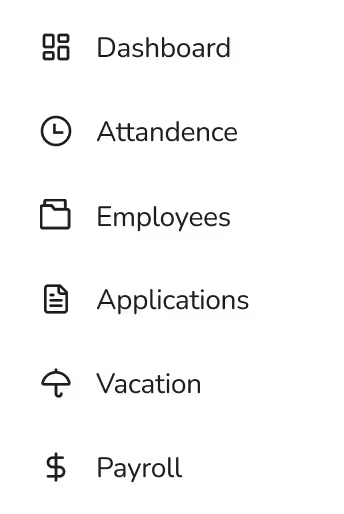 Five black icons with labels in vertical order: a grid for 'Dashboard', a clock for 'Attendance', a briefcase for 'Employees', a document for 'Applications', and a cloud with an arrow for 'Vacation'.