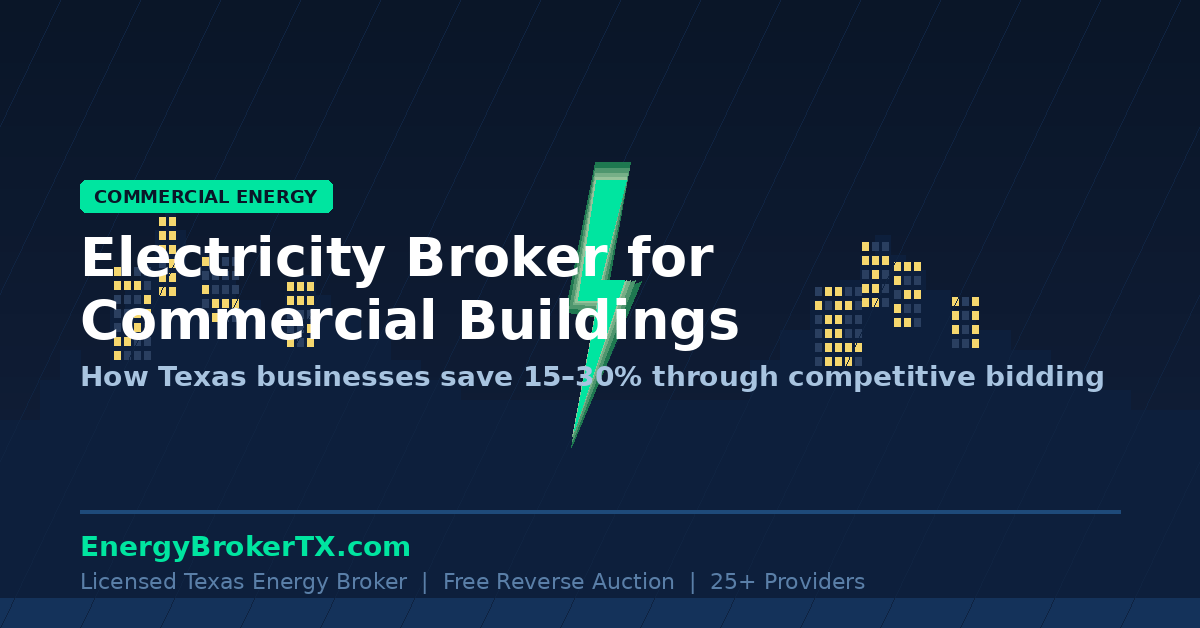 Electricity broker for commercial buildings in Texas — EnergyBrokerTX reverse auction