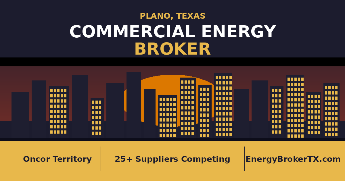 Plano Texas commercial energy broker — city skyline at night with 25+ competing suppliers and Oncor territory service area callout