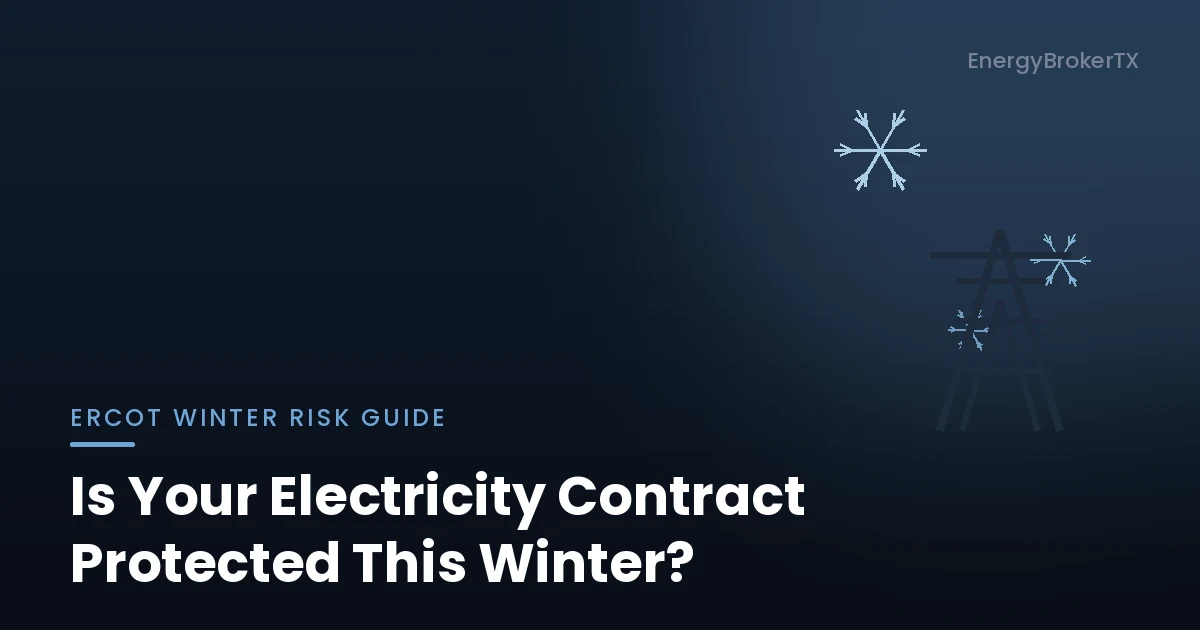 Dark blue graphic with snowflakes and an electrical transmission tower, reading 'ERCOT Winter Risk Guide: Is Your Electricity Contract Protected This Winter?
