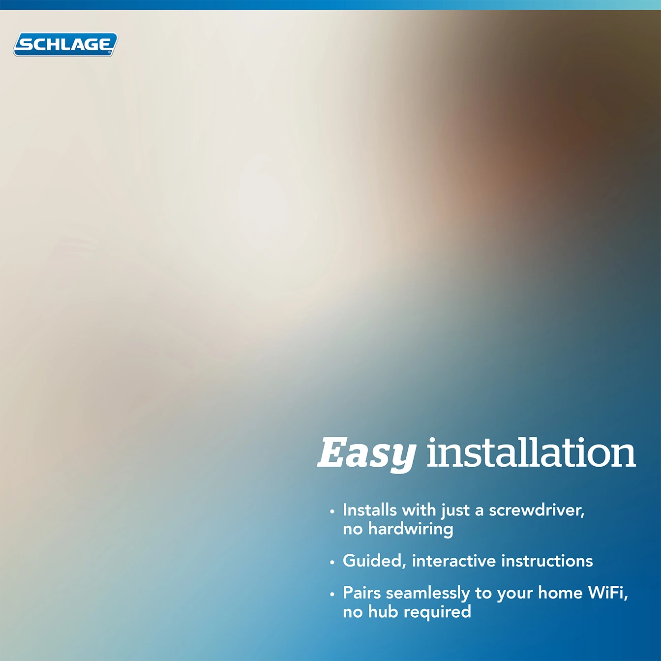 Schlage logo with text highlighting easy installation features: installs with screwdriver, guided instructions, and WiFi pairing without hub.