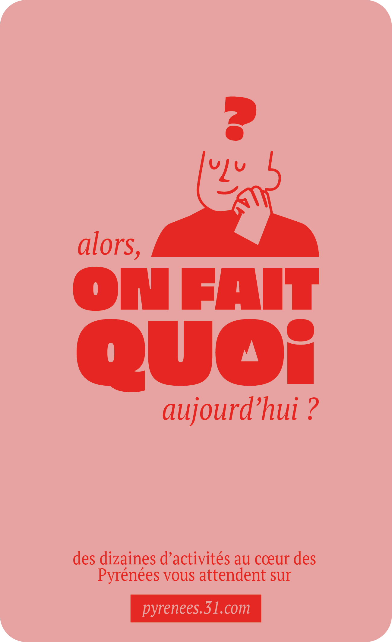 Alors, on fait quoi aujourd’hui ?