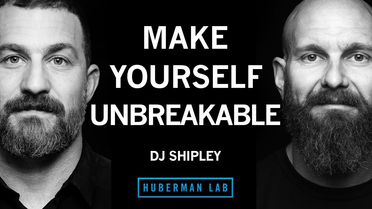 How to Make Yourself Unbreakable with DJ Shipley