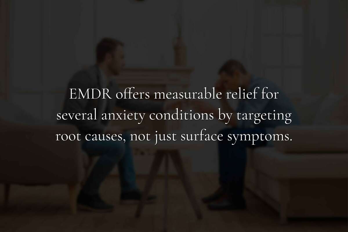 What anxiety conditions respond well to EMDR therapy?