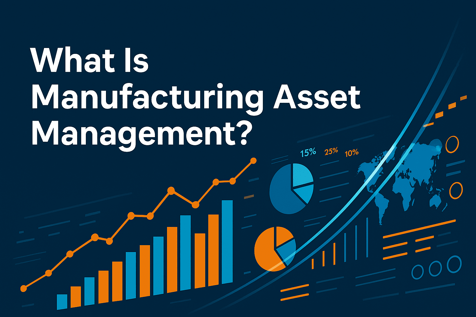 Illustration with charts and graphs representing data analytics alongside the title "What Is Manufacturing Asset Management?" on a dark blue background.