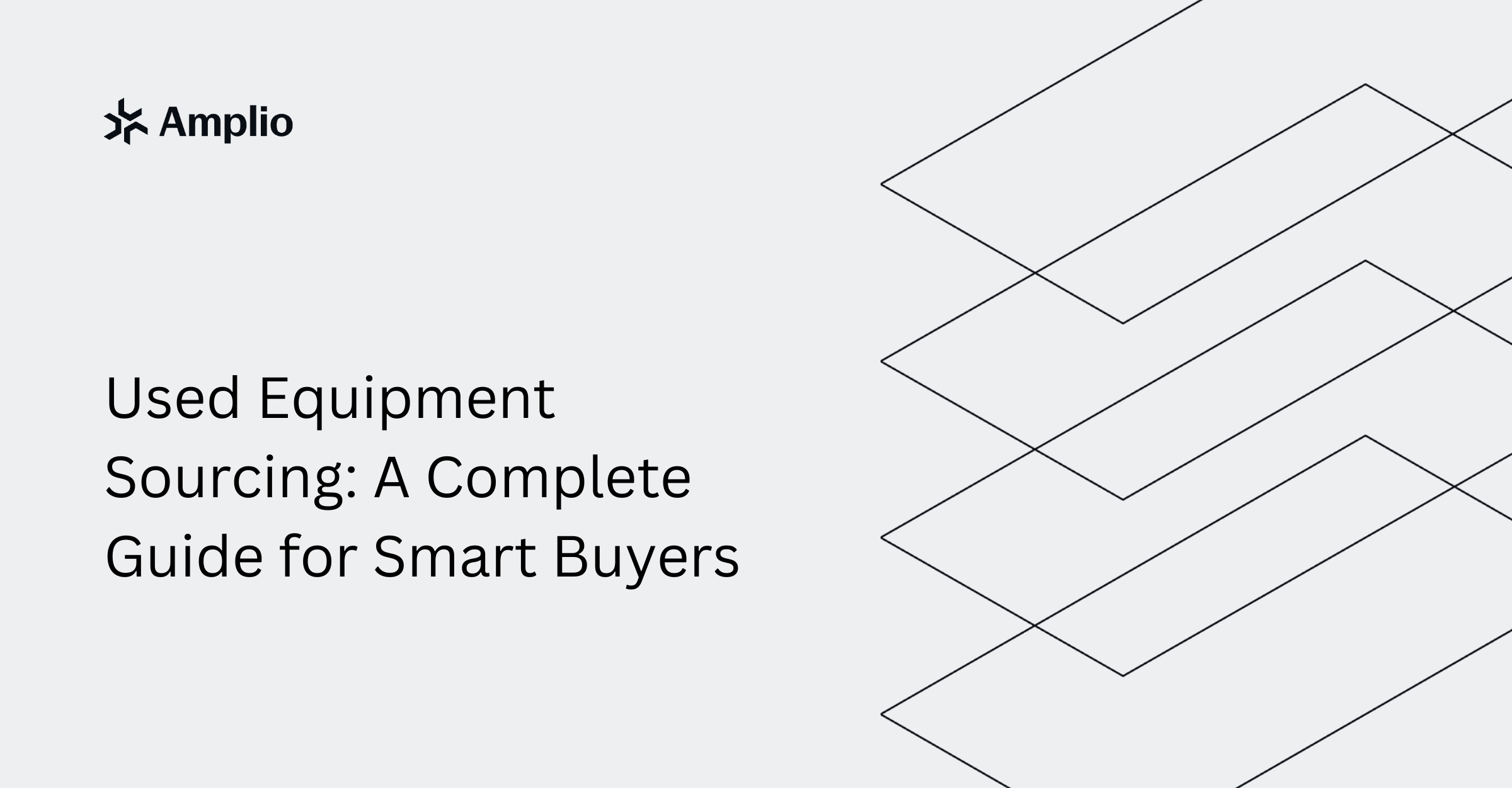 Amplio blog cover for used equipment sourcing guide for smart buyers with clean abstract line design.