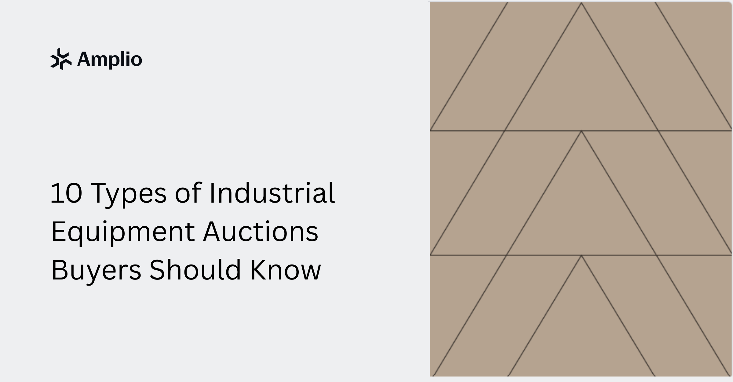 Amplio blog feature image for 10 types of industrial equipment auctions buyers should know.