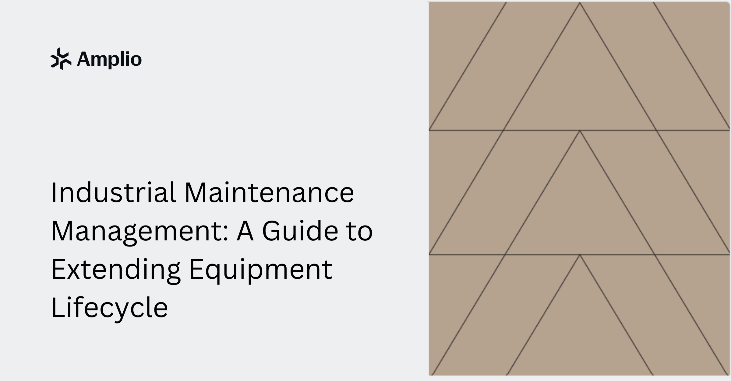 Amplio guide to industrial maintenance management and extending equipment lifecycle
