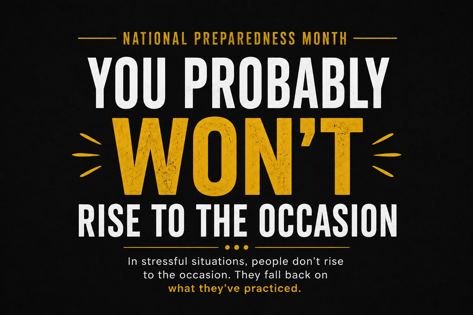 You Probably Won’t Rise to the Occasion
