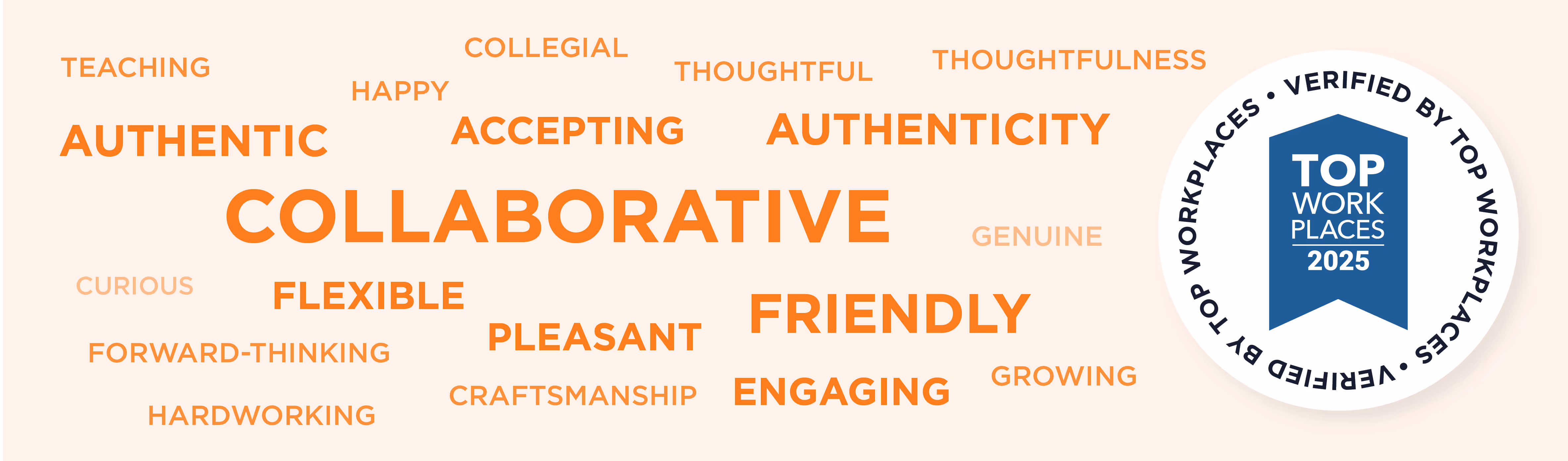 Word cloud with positive workplace qualities like collaborative, friendly, authentic, flexible, engaging, and a badge stating Verified by Top Workplaces 2025.