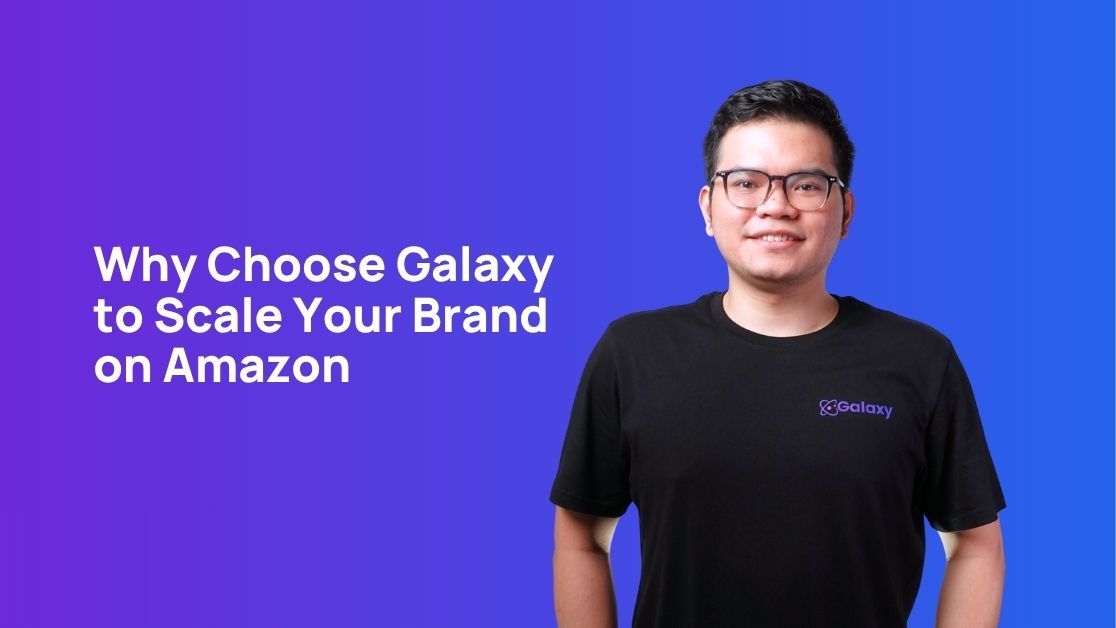 Why Choose Galaxy Agency to Scale Your Brand on Amazon