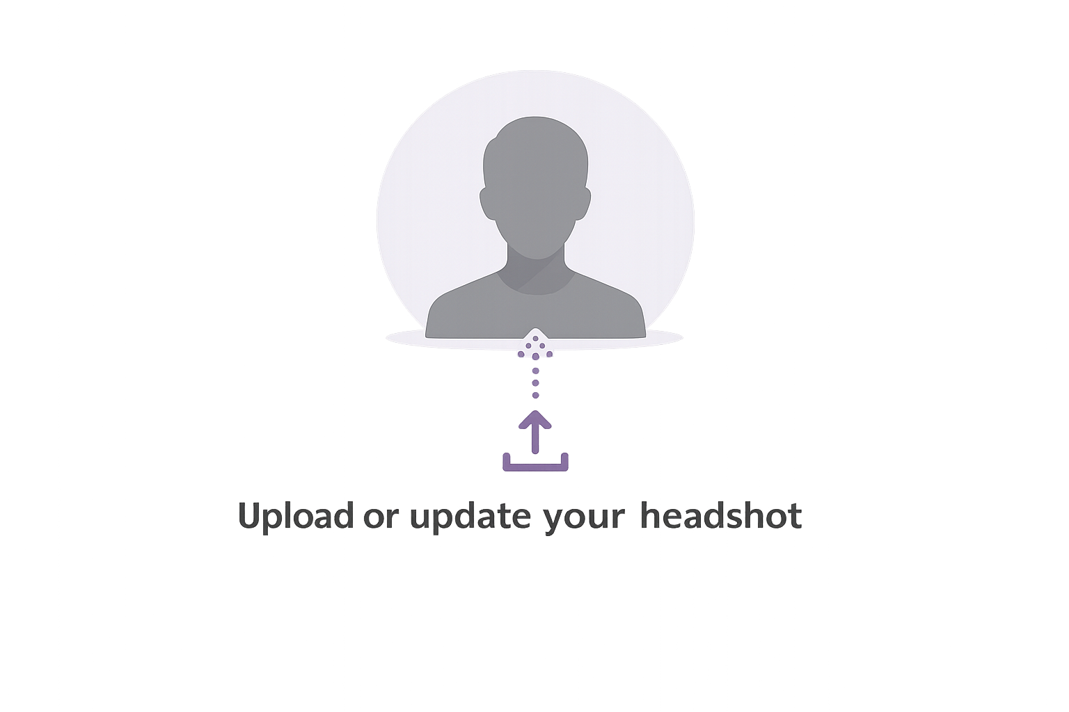 Silhouette of a person above an upload icon with text 'Upload or update your headshot'.