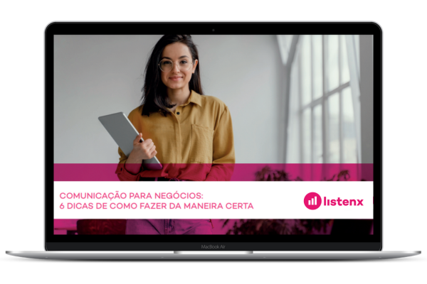 Comunicação para Negócios: 6 dicas de como fazer da maneira certa